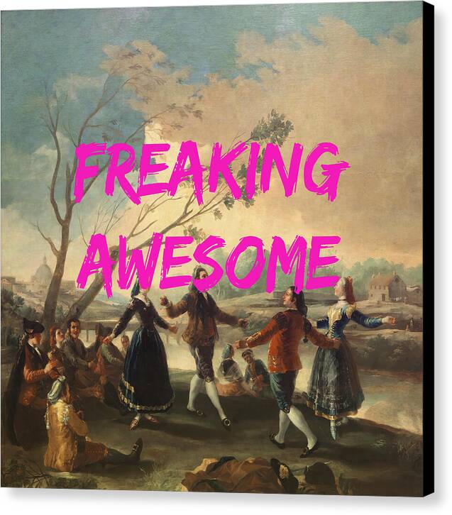 Freaking Awesome - Canvas Print