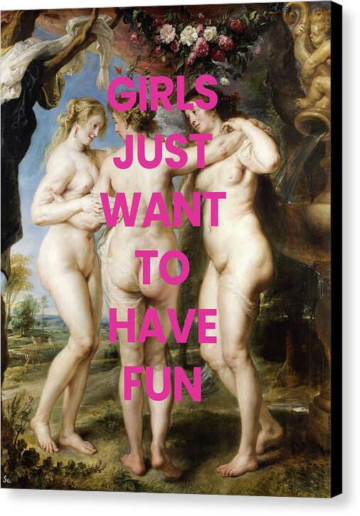 Girls Just Want to Have Fun - Canvas Print