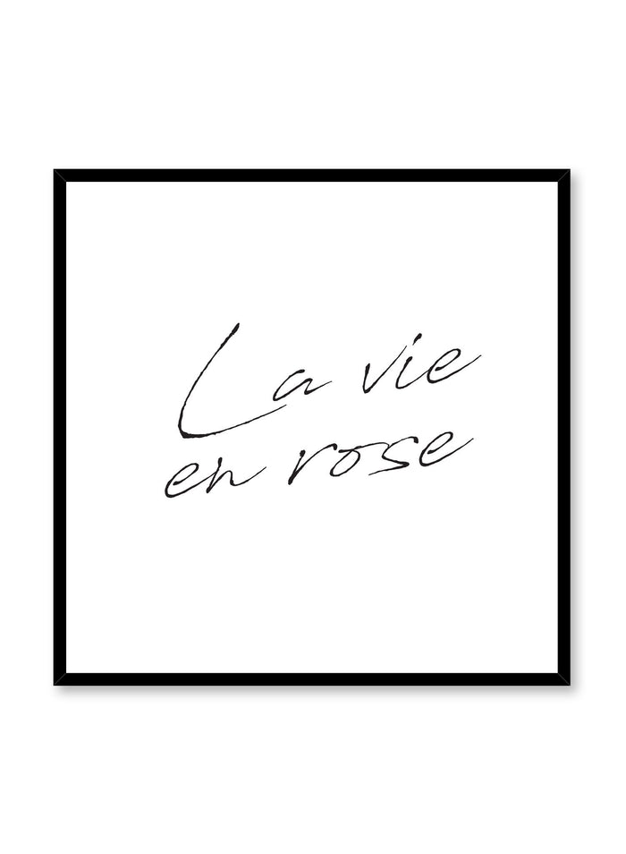 Scandinavian poster by Opposite Wall with trendy La vie en rose black and white typography design in square format
