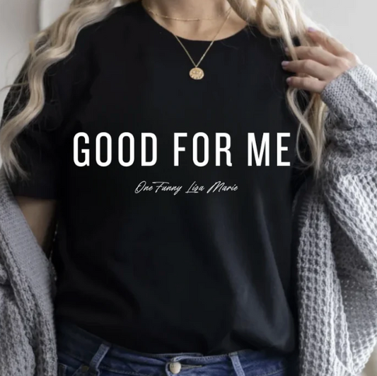 Lisa Marie Good For Me Graphic Tee