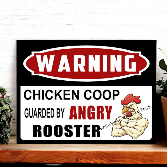 Warning Sign Chicken Coop Guarded by Angry Rooster